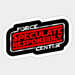 Speculate Responsibly Sticker